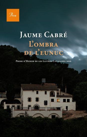 L'ombra de l'eunuc | 9788475881843 | Cabré Fabre, Jaume