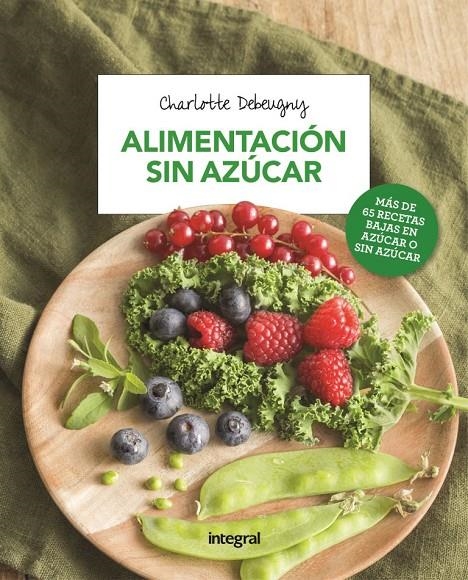 Alimentación sin azúcar | 9788491180722 | DEBEUGNY CHARLOTTE