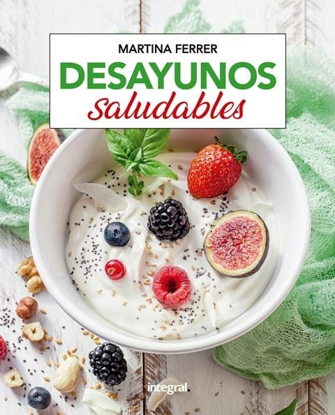 Desayunos saludables | 9788491181361 | Ferrer Martina