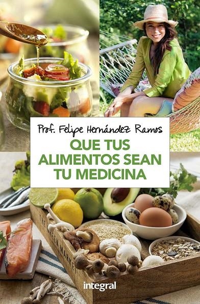 Que tus alimentos sean tu medicina | 9788491181279 | HERNANDEZ RAMOS, FELIPE