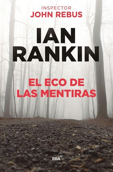 El eco de las mentiras | 9788491871477 | Rankin Ian