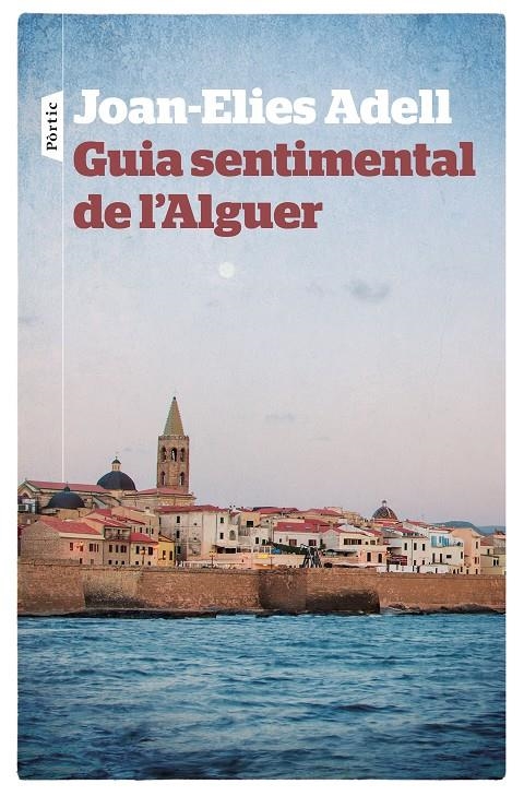 Guia sentimental de l'Alguer | 9788498092998 | Adell Pitarch, Joan Elies