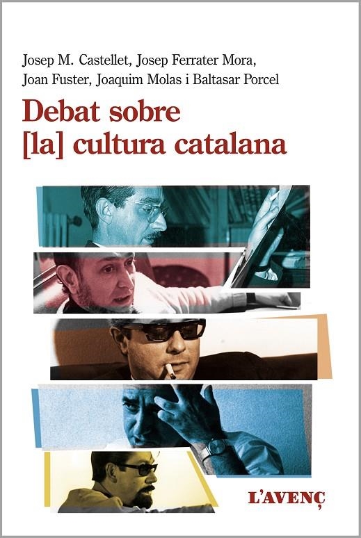 Debat sobre la cultura catalana | 9788416853359 | Castellet, Josep M./Ferrater Mora, Josep/Fuster, Joan/Molas, Joaquim/Porcel, Baltasar