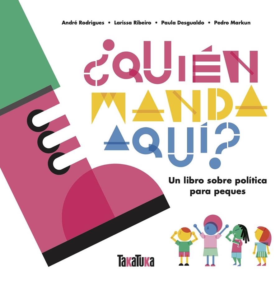 ¿Quién manda aquí? | 9788417383862 | Desgualdo, Paula/Markun, Pedro/Ribeiro, Larissa/Rodrigues, André