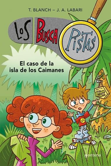 El caso de la isla de los caimanes (Serie Los BuscaPistas 5) | 9788490431511 | Blanch, Teresa/Labari, José Ángel