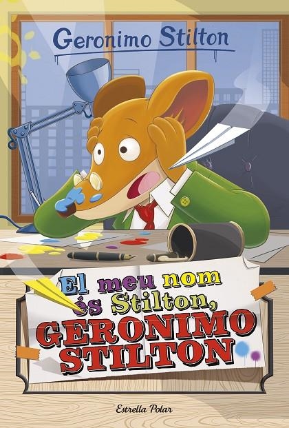 El meu nom és Stilton, Geronimo Stilton | 9788491370543 | Stilton, Geronimo