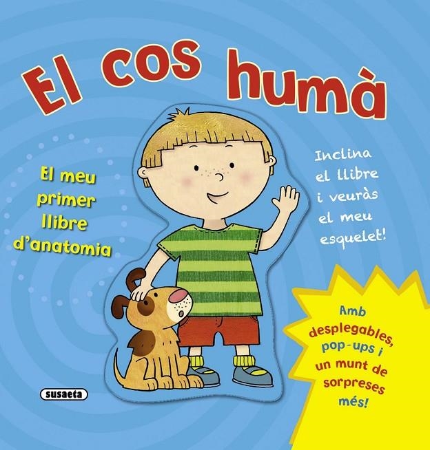 El cos humà. El meu primer llibre d'anatomia | 9788467720341 | Edicions, Susaeta