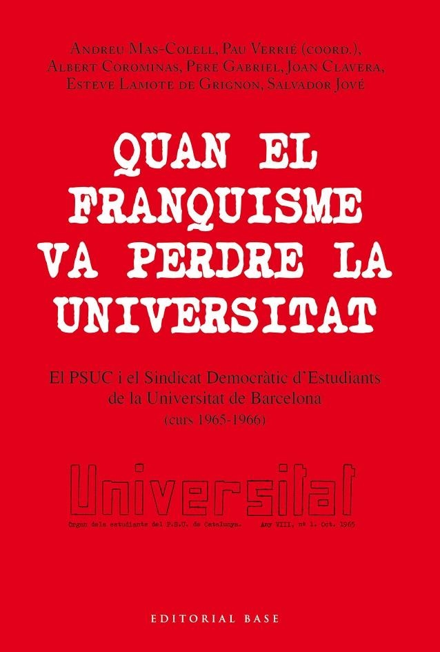 Quan el franquisme va perdre la universitat | 9788418434471 | Mas-Colell, Andreu/Verrié Ainaud, Pau/Corominas Subias, Albert/Gabriel Sirvent, Pere/Clavera Monjone