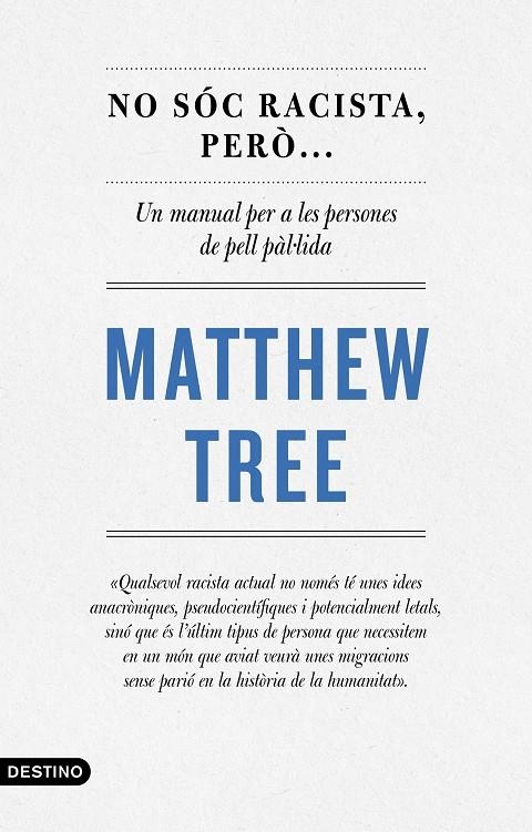 No sóc racista, però... | 9788497103220 | Tree, Matthew