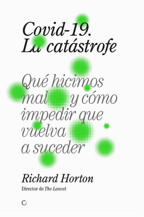 Covid-19, la catástrofe | 9788412176599 | Horton, Richard