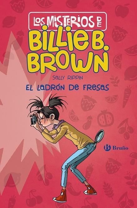 Los misterios de Billie B. Brown, 4. El ladrón de fresas | 9788469627266 | Rippin, Sally