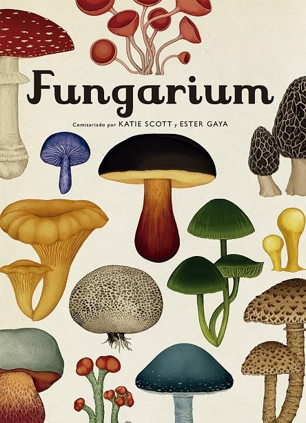 Fungarium | 9788417553623 | Scott, Katie/Gaya, Ester