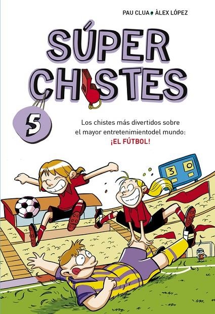 Súper Chistes de Fútbol (Súper Chistes 5) | 9788490432150 | López, Àlex / Clua Sarró, Pau