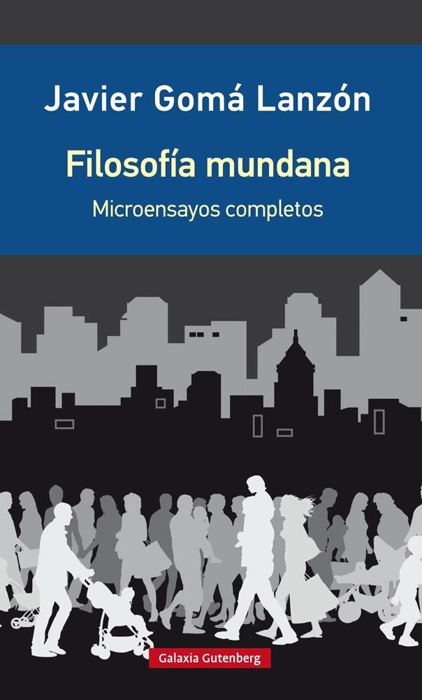 Filosofía mundana- edición ampliada | 9788418526923 | Gomá, Javier