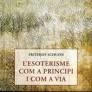 L'esoterisme com a principi i com a via | 9788497162364