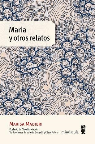 Maria y otros relatos | 9788412211160 | Madieri, Marisa