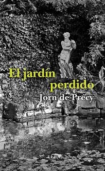 El jardín perdido | 9788494796524 | De Précy, Jorn (en la d)