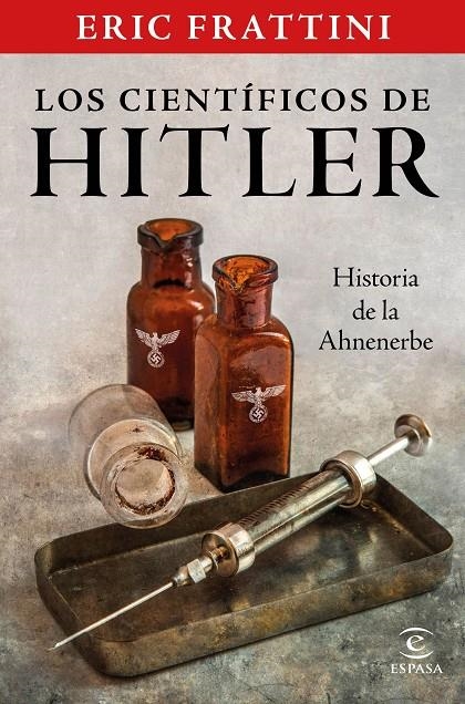 Los científicos de Hitler. Historia de la Ahnenerbe | 9788467061093 | Frattini, Eric