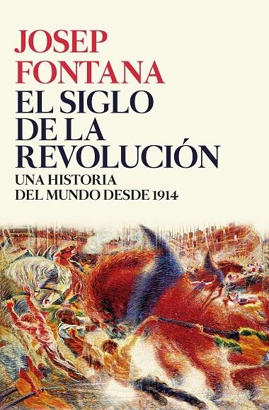 El siglo de la revolución | 9788416771509 | Fontana Lázaro, Josep