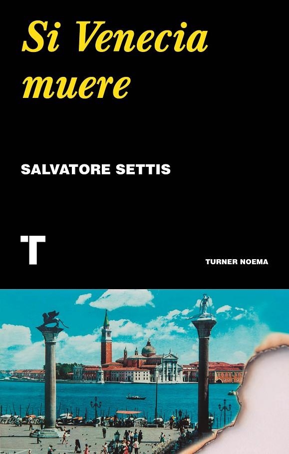 Si Venecia muere | 9788417866648 | Settis, Salvatore