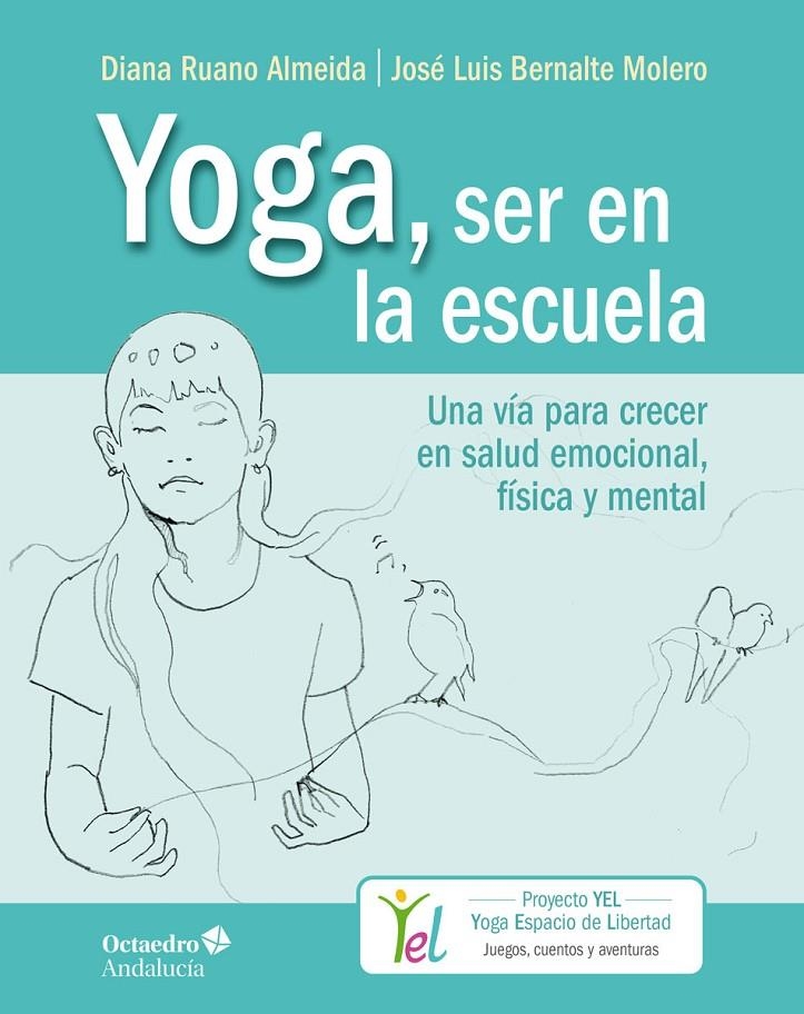 Yoga, ser en la escuela | 9788494928383 | Ruano Almeida, Diana/Bernalte Molero, José Luis