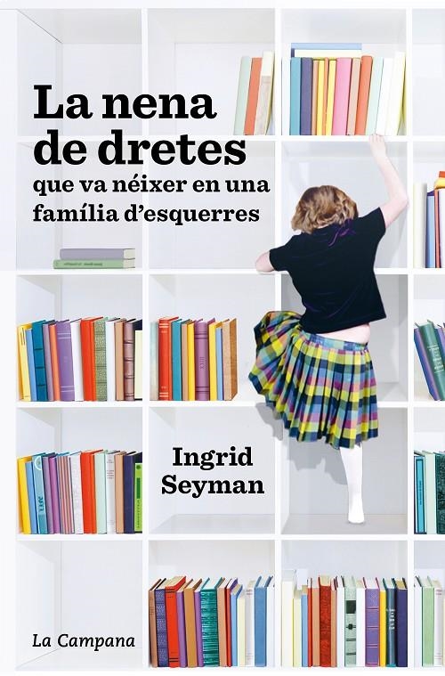 La nena de dretes que va néixer en una família d#esquerres | 9788418226021 | Seyman, Ingrid