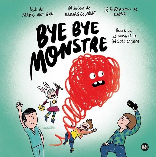 Bye bye monstre | 9788413890548 | Artigau i Queralt, Marc/Dagoll Dagom, S. A./Lyona