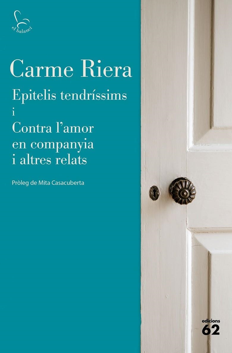 Epitelis tendríssims i Contra l'amor en companyia i altres relats | 9788429779745 | Riera, Carme