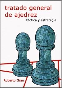 Tratado general de ajedrez ii | 9788412112948 | Roberto Grau