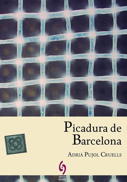 Picadura de Barcelona | 9788494256417 | Pujol Cruells, Adrià