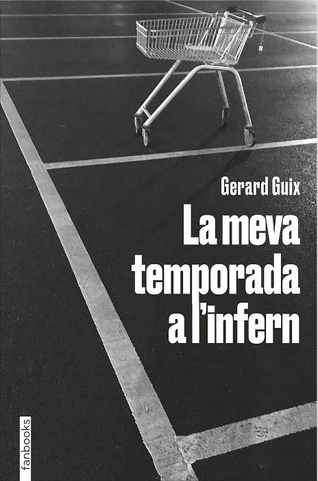 La meva temporada a l'infern | 9788418327674 | Guix, Gerard