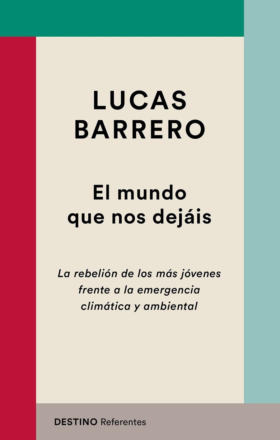 El mundo que nos dejáis | 9788423356058 | Barrero, Lucas