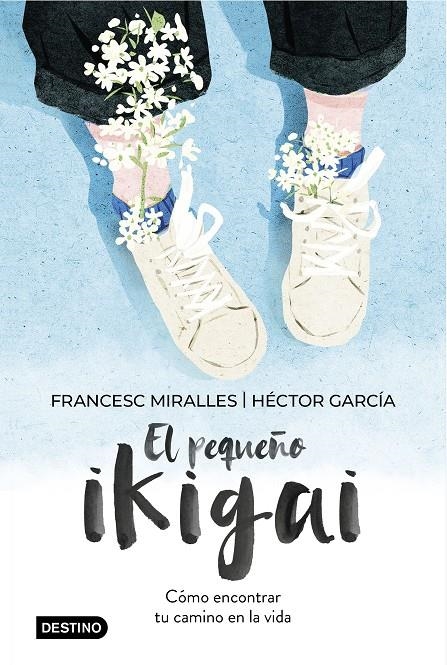 El pequeño ikigai | 9788408238997 | Miralles, Francesc/García, Héctor