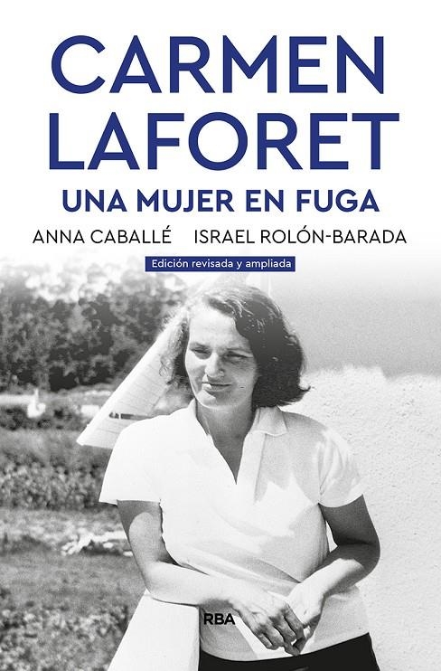 Carmen Laforet. Una mujer en fuga | 9788491871859 | ISRAEL ROLÓN ANNA CABALLÉ/Rolon Israel