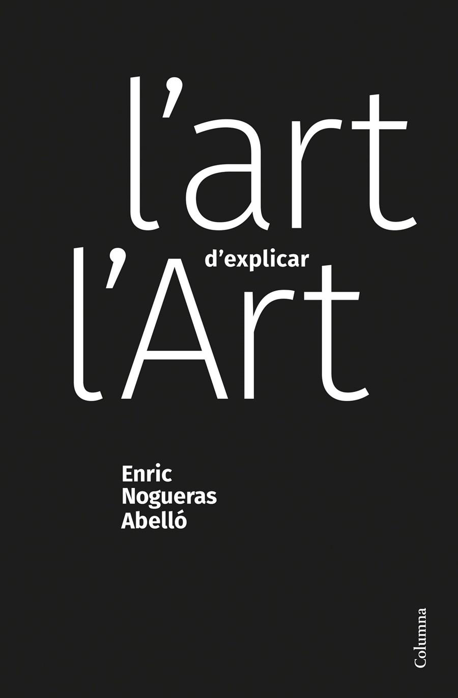 L'art d'explicar l'Art | 9788466428453 | Nogueras Abelló, Enric