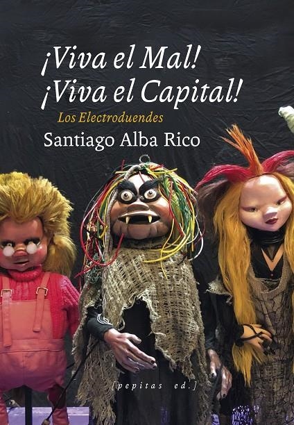 ¡Viva el Mal, viva el Capital! | 9788417386931 | Alba Rico, Santiago