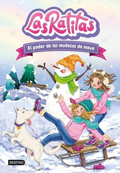 Las Ratitas 6. El poder de los muñecos de nieve | 9788408249306 | Las Ratitas