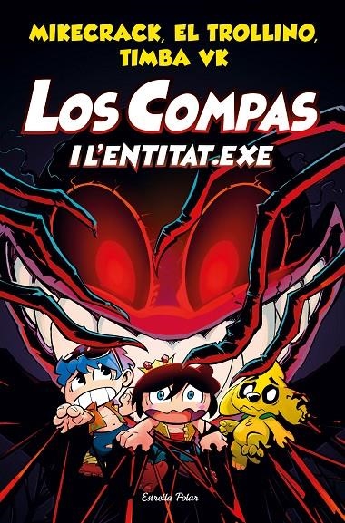 Los Compas i l'Entitat.exe | 9788413891064 | Mikecrack, El Trollino y Timba Vk