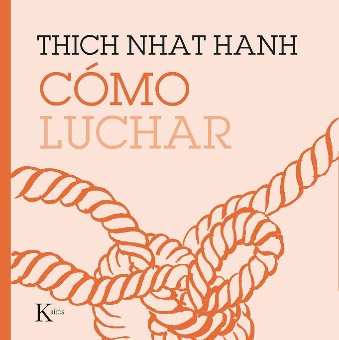 Cómo luchar | 9788499887210 | Hanh, Thich Nhat