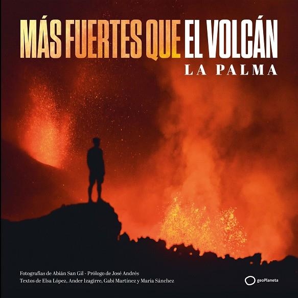 Más fuertes que el volcán | 9788408252313 | San Gil, Abián/Sánchez, María/Martínez, Gabi/Izagirre, Ander/López, Elsa