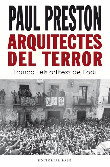 Arquitectes del terror. Franco i els artífexs de l’odi | 9788418434938 | Preston, Paul