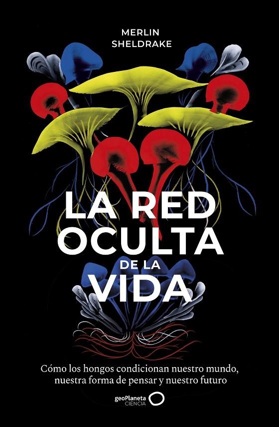 La red oculta de la vida | 9788408235316 | Sheldrake, Merlin