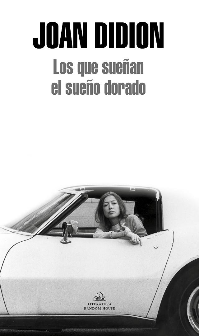 Los que sueñan el sueño dorado | 9788439726340 | Didion, Joan