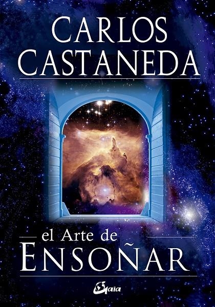 El arte de ensoñar | 9788484452034 | Castaneda, Carlos