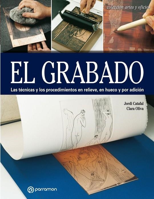 El grabado | 9788434214170 | Catafal Rull, Jordi/Oliva Fábregas, Clara