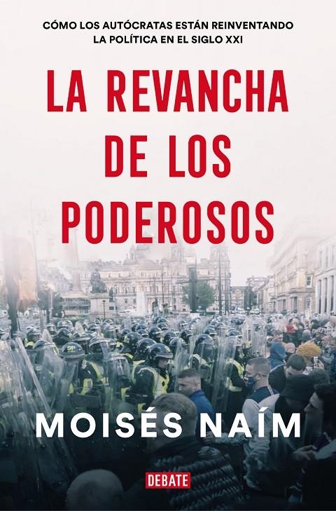 La revancha de los poderosos | 9788499929590 | Naím, Moisés