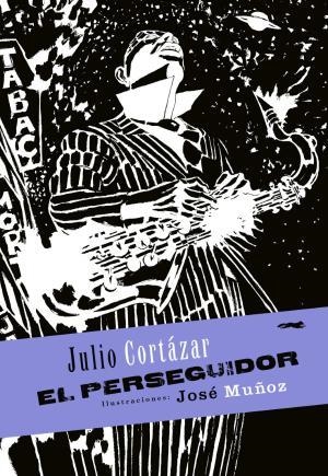 El perseguidor | 9788494164545 | Cortázar, Julio