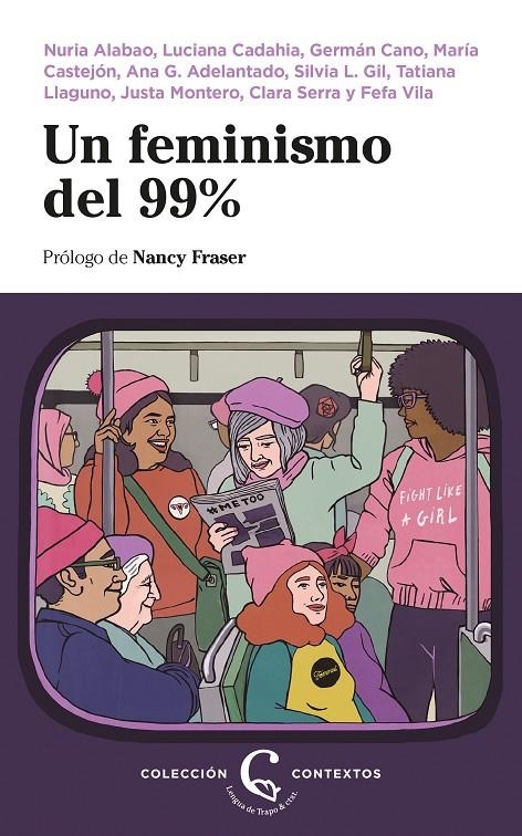 Un feminismo del 99% | 9788483812242 | Alabao, Nuria/Cadahia, Luciana/Cano, Germán/Castejón, María/G. Adelantado, Ana/Llaguno, Tatiana/Lópe