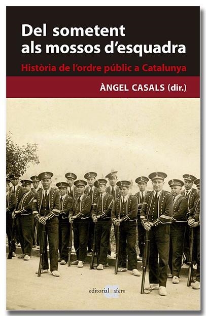 Del sometent als mossos d'esquadra. Història de l'ordre públic a Catalunya | 9788418618239 | Casals Martínez, Àngel