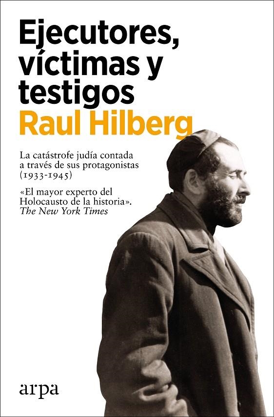 Ejecutores, víctimas y testigos | 9788418741302 | Hilberg, Raul